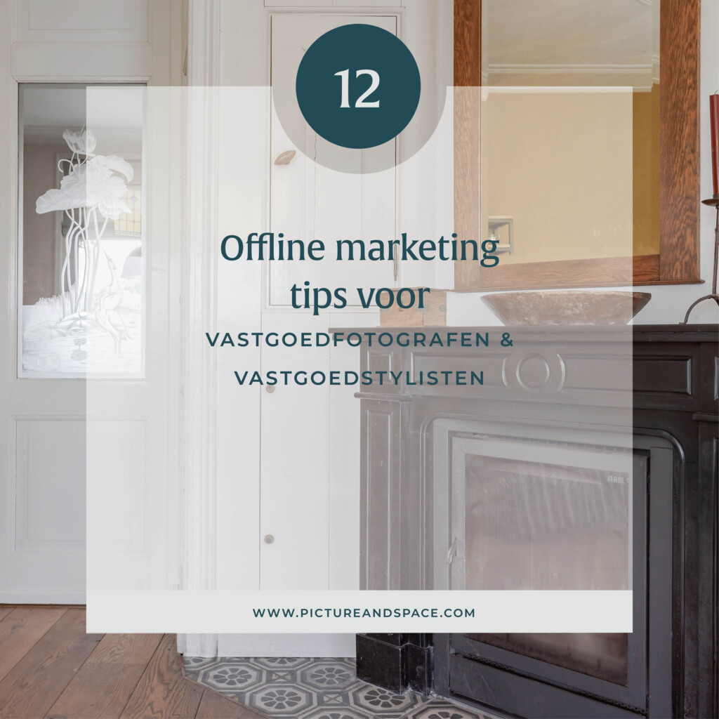 Header image for 12 Offline Marketing Tips for real estate photographers and property stagers with an old fireplace and sliding doors with hand-cut glass in the background.