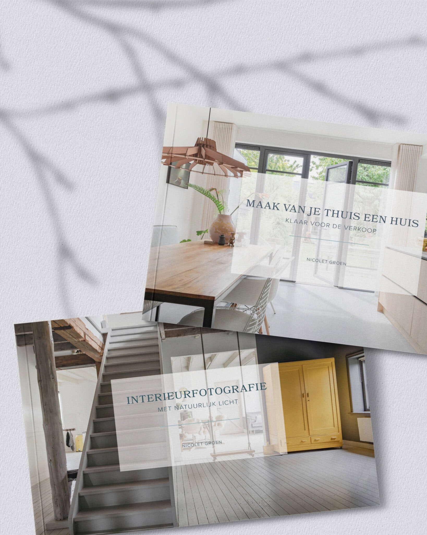 Boeken van Nicolet Groen: Maak van je Thuis een Huis en Interieurfotografie met Natuurlijk Licht
